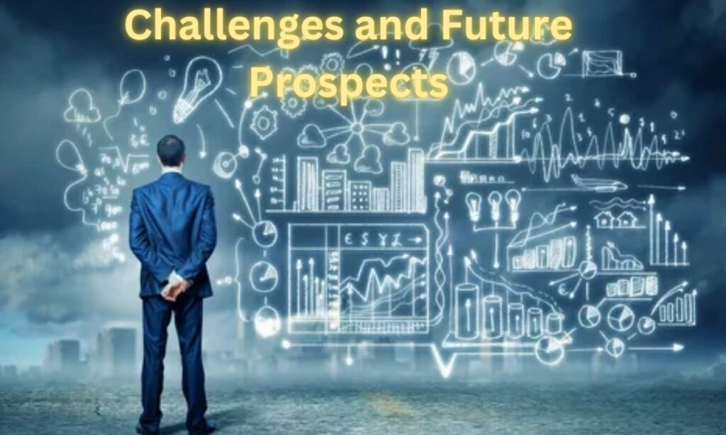 Challenges and Future Prospects