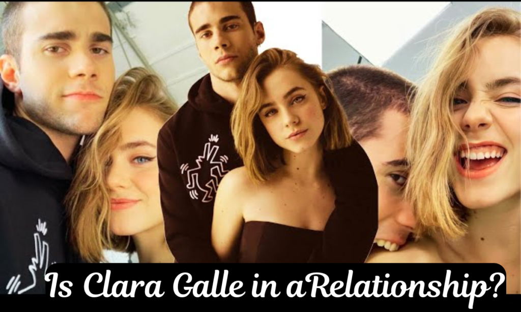 Is Clara Galle in a Relationship?