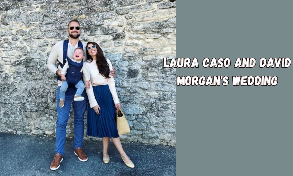 Laura Caso and David Morgan's Wedding