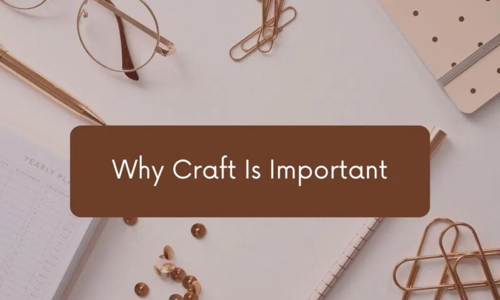 Why Is Crafting Important?