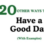 20 Other Ways to Say Have a Good Rest of Your Day